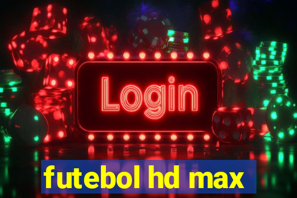 futebol hd max